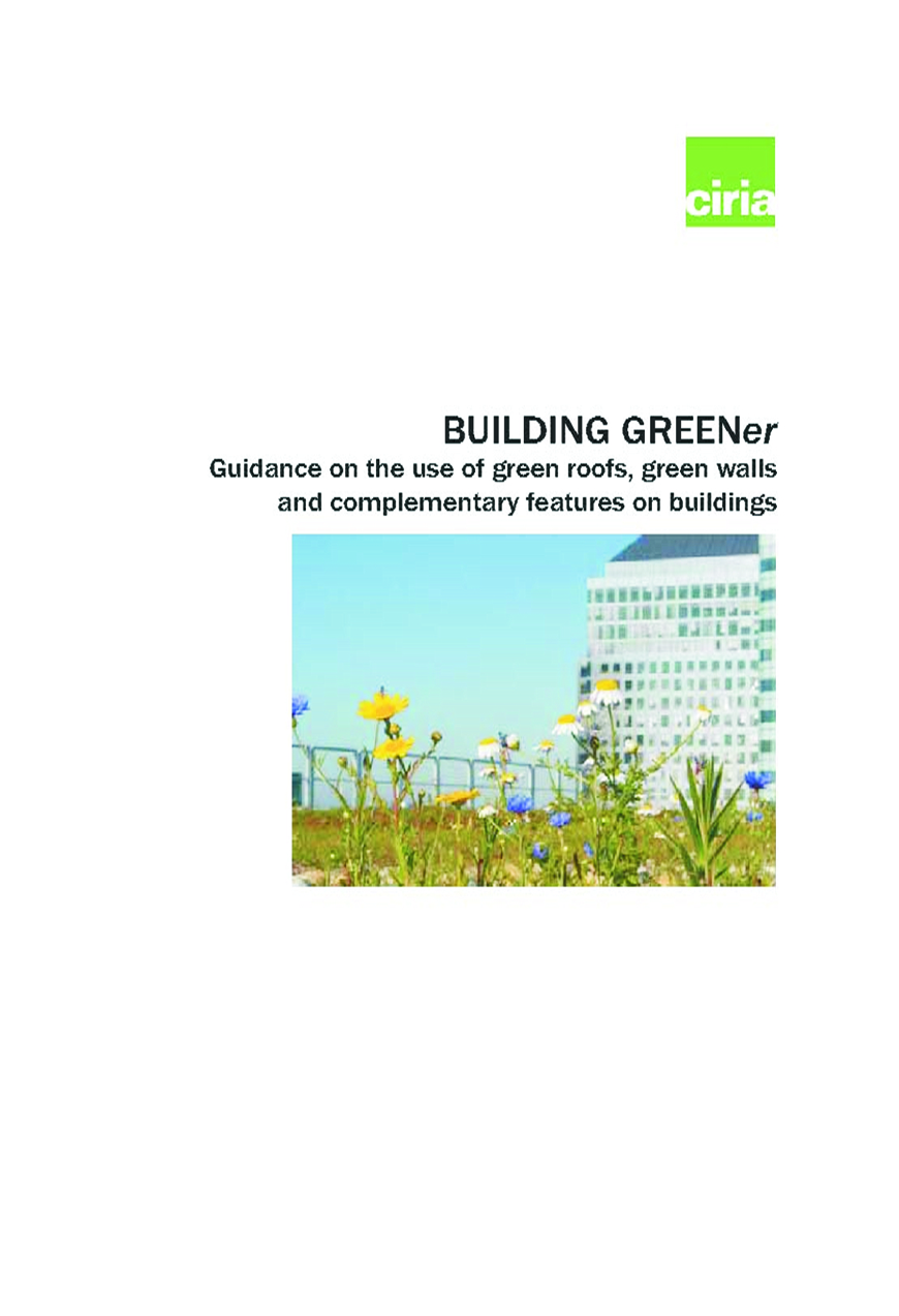 Building Greener. Guidance on the use of green roofs, ...
