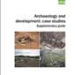 Archaeology and development case studies. Supplementary ...