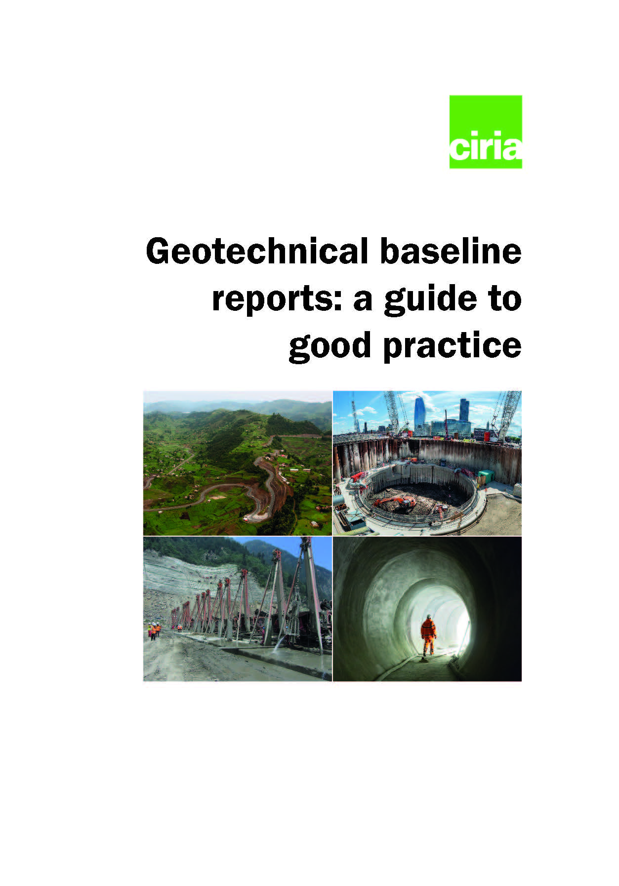 Geotechnical baseline reports: a guide to good practice